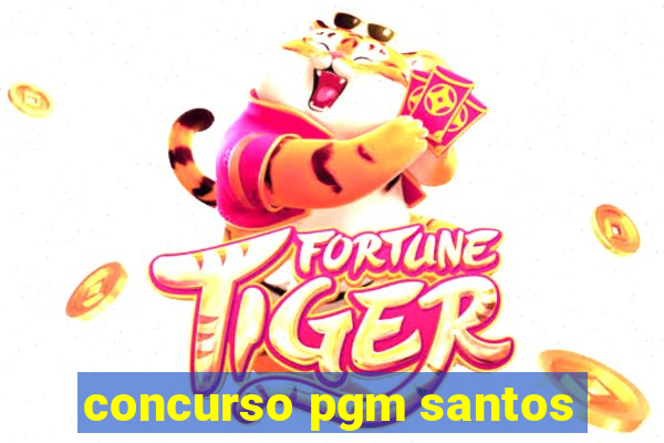 concurso pgm santos